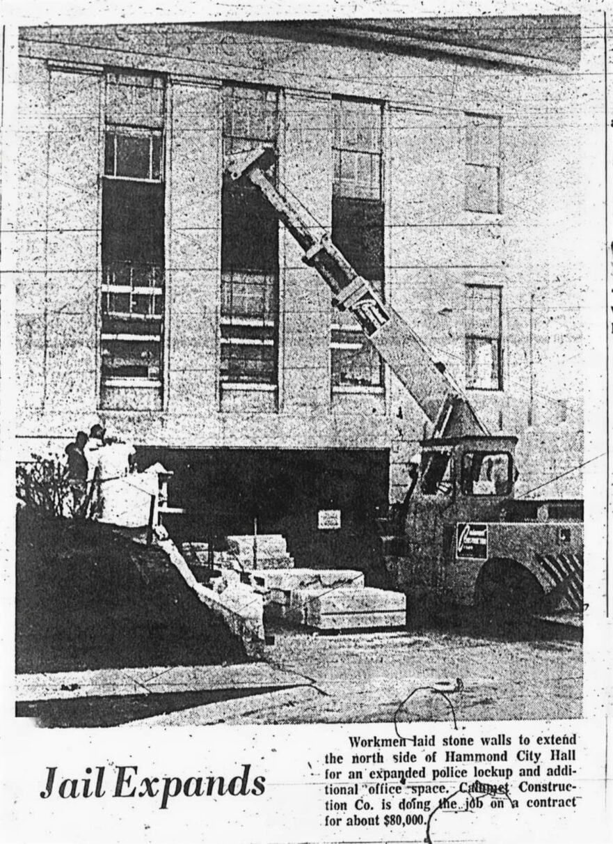 22 Workmen laid stone walls to extend the north side of Hammond City Hall for an expanded police lockup and additional office space, circa 1968.